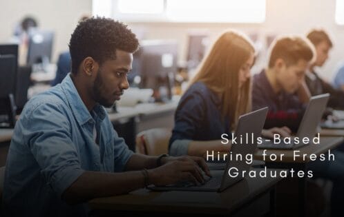 skills-based hiring for fresh graduates