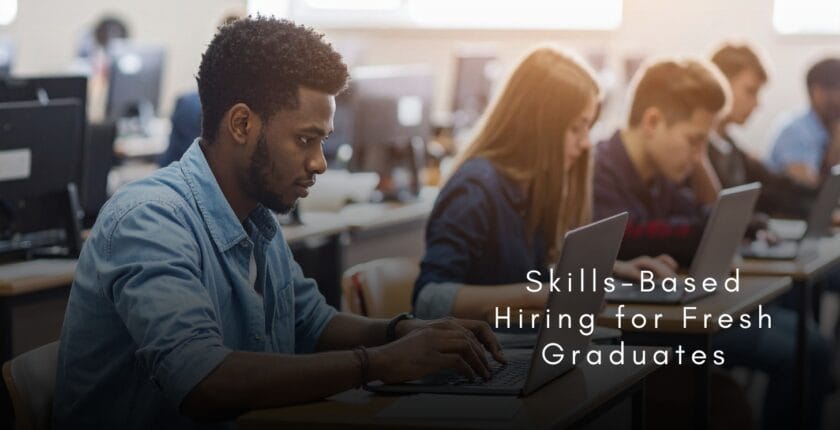 skills-based hiring for fresh graduates